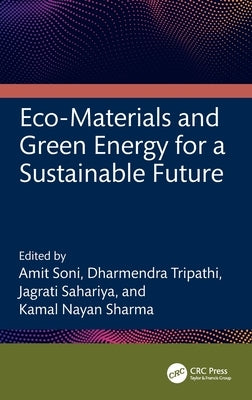 Eco-Materials and Green Energy for a Sustainable Future by Soni, Amit