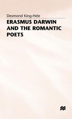 Erasmus Darwin and the Romantic Poets by King-Hele, D.