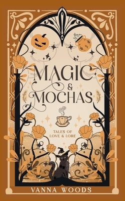 Magic & Mochas by Woods, Vanna