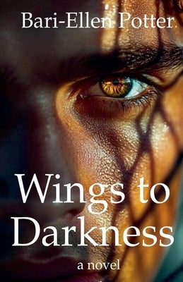 Wings to Darkness by Potter, Bari-Ellen