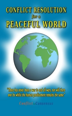 Conflict Resolution for a Peaceful World by Frey, Geoff