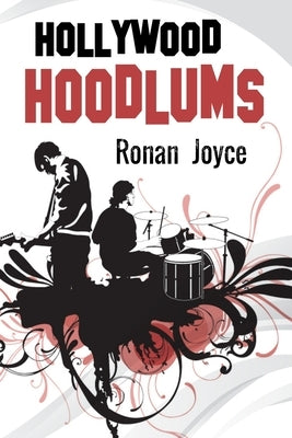 Hollywood Hoodlums by Joyce, Ronan