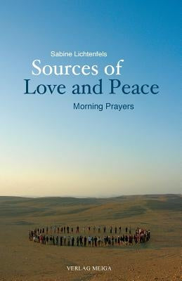 Sources of Love and Peace by Lichtenfels, Sabine