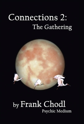 Connections 2: The Gathering by Chodl, Frank