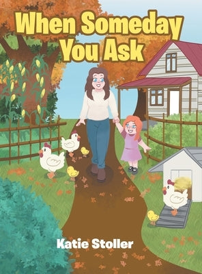When Someday You Ask by Stoller, Katie