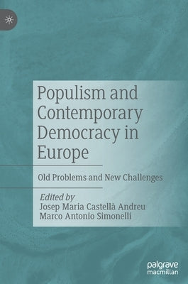 Populism and Contemporary Democracy in Europe: Old Problems and New Challenges by Castellà Andreu, Josep Maria