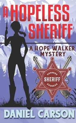 A Hopeless Sheriff by Carson, Daniel
