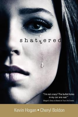 Shattered by Hogan, Kevin