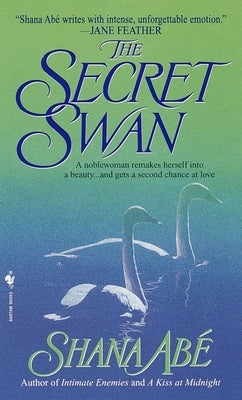 The Secret Swan by Abé, Shana
