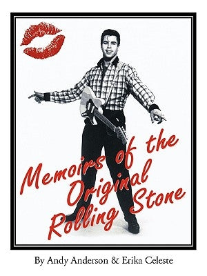 Memoirs of the Original Rolling Stone by Anderson, Andy