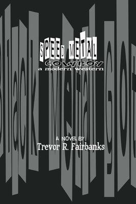 Speed Metal Cowboy: a modern western by Chatem, Paul