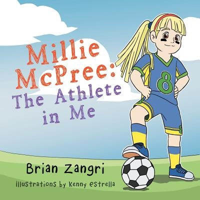 Millie McPree: The Athlete in Me by Zangri, Brian