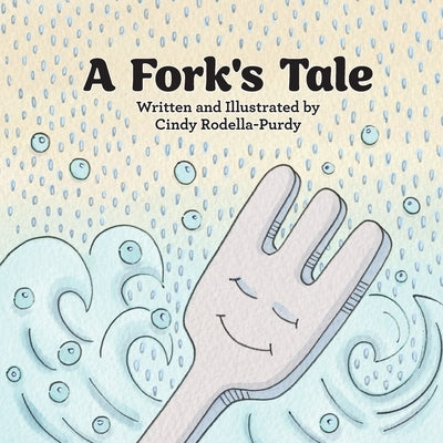 A Fork's Tale by Rodella Purdy