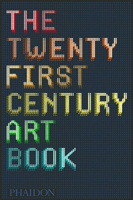 The Twenty First Century Art Book by Trigg, David