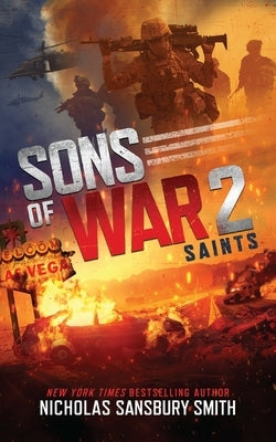 Sons of War 2: Saints by Smith, Nicholas Sansbury