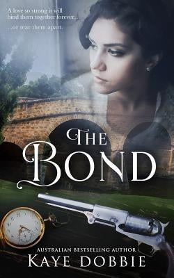 The Bond by Dobbie, Kaye