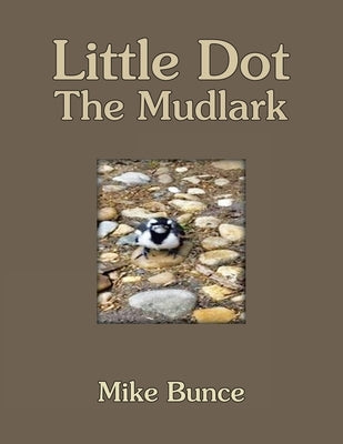 Little Dot The Mudlark by Bunce, Mike