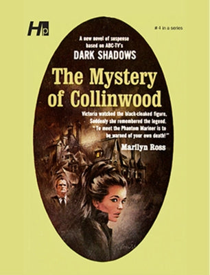 Dark Shadows: The Mystery of Collinwood: The Complete Paperback Library Reprint Book 4 by Ross, Marilyn