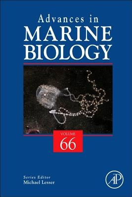 Advances in Marine Biology: Volume 66 by Lesser, Michael P.