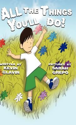 All the Things You'll Do! by Glavin, Kevin