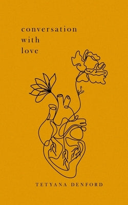 Conversation With Love by Denford, Tetyana