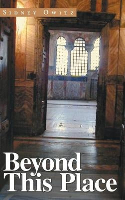 Beyond This Place by Owitz, Sidney