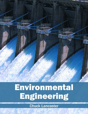 Environmental Engineering by Lancaster, Chuck