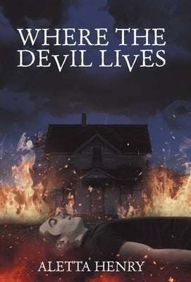 Where the Devil Lives by Henry, Aletta