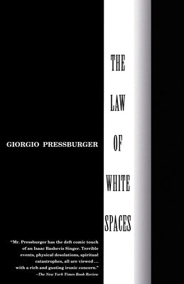 The Law of White Spaces by Pressburger, Giorgio