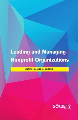 Leading and Managing Nonprofit Organizations by Buama, Chester Alexis C.