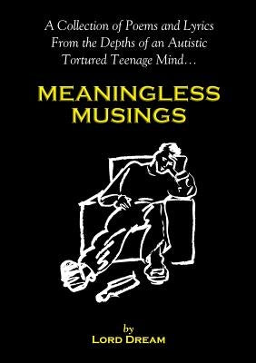 Meaningless Musings by Dream, Lord