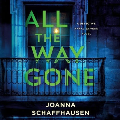 All the Way Gone by Schaffhausen, Joanna