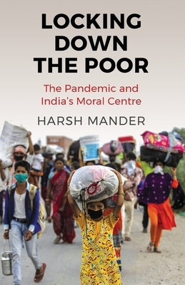 Locking Down the Poor by Mander, Harsh