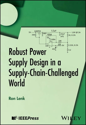 Robust Power Supply Design in a Supply-Chain-Challenged World by Lenk, Ron