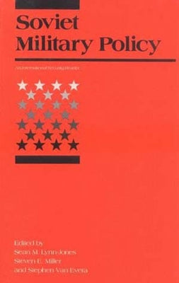 Soviet Military Policy: An International Security Reader by Lynn-Jones, Sean M.