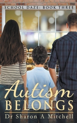 Autism Belongs by Mitchell, Sharon A.