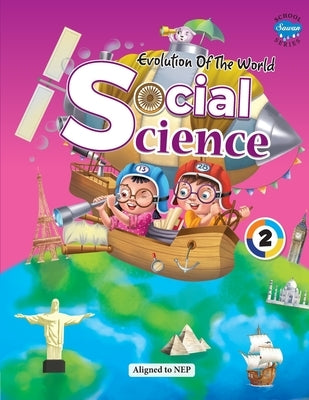 Evolution of The World SOCIAL SCIENCE - 2 by Gupta, Sahil