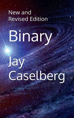 Binary by Caselberg, Jay