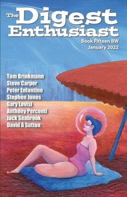 The Digest Enthusiast No. 15BW B&W Edition: Explore the World of Digest Magazines by Brinkmann, Tom