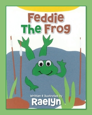 Feddie The Frog by Raelyn