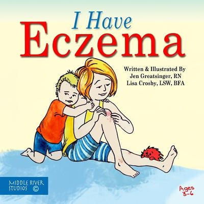 I Have Eczema by Crosby, Lisa