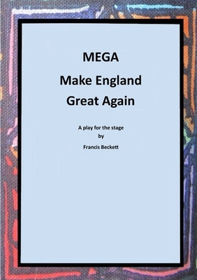 MEGA - Make England Great Again by Beckett, Francis