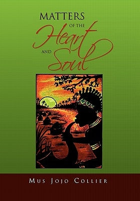 Matters Of The Heart And Soul by Collier, Mus Jojo