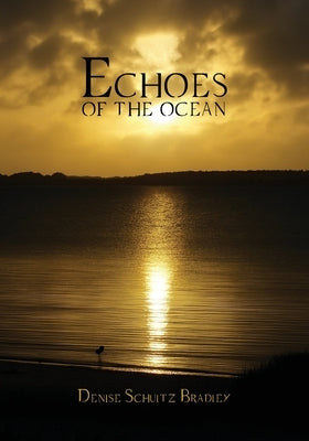 Echoes of the Ocean by Bradley, Denise Schultz