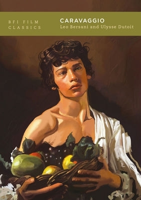 Caravaggio by Bersani, Leo