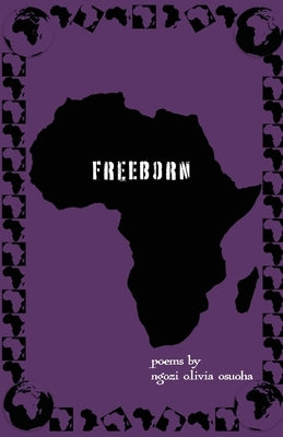 Freeborn by Osuoha, Ngozi Olivia