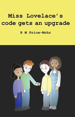 Miss Lovelace's code gets an upgrade by Price-Mohr, R. M.