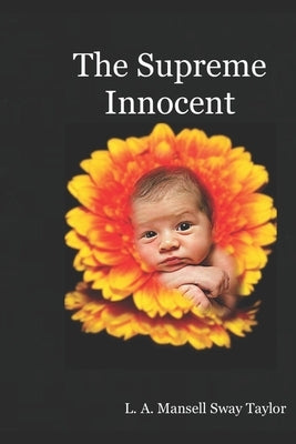 The Supreme Innocent: The Colour of the Cloth by Mansell Sway Taylor, L. a.