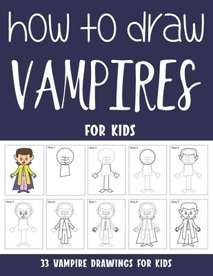 How to Draw Vampires for Kids by Rai, Sonia