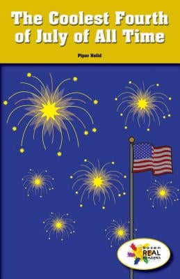 The Coolest Fourth of July of All Time by Nelid, Piper